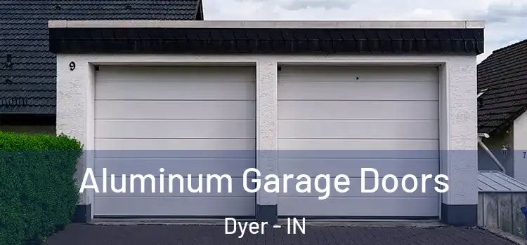  Aluminum Garage Doors Dyer - IN