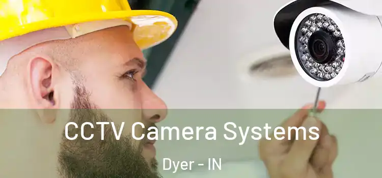 CCTV Camera Systems Dyer - IN