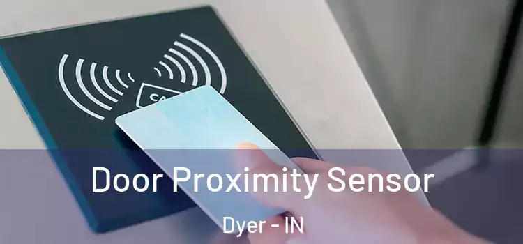 Door Proximity Sensor Dyer - IN