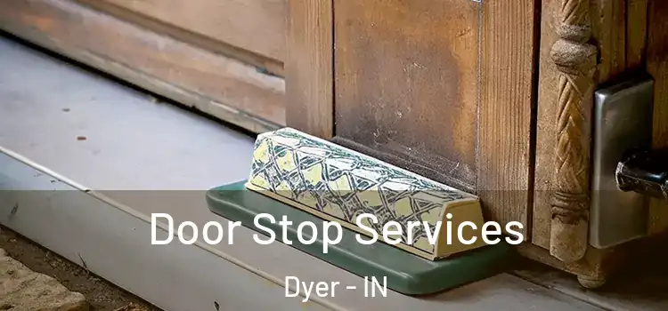 Door Stop Services Dyer - IN