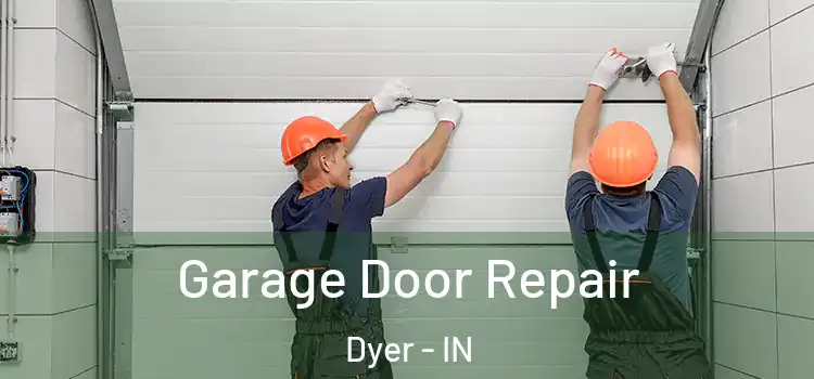  Garage Door Repair Dyer - IN