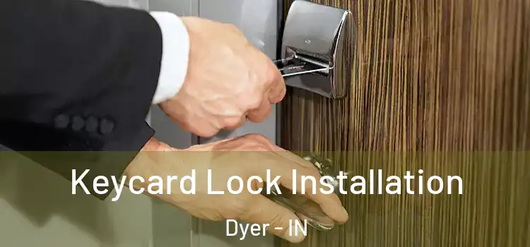 Keycard Lock Installation Dyer - IN