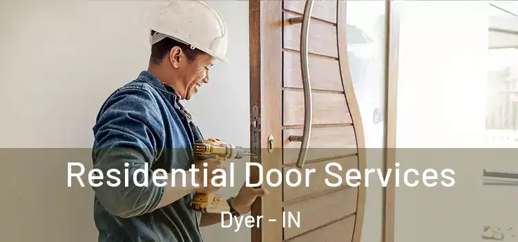 Residential Door Services Dyer - IN