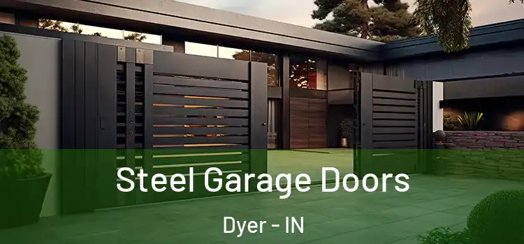 Steel Garage Doors Dyer - IN